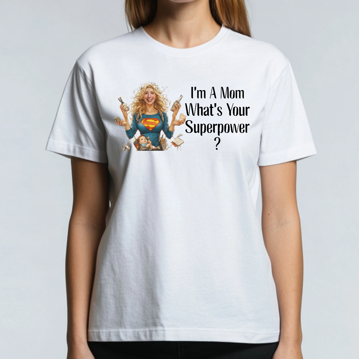 Custom Funny Mom T-Shirt (Superpower) - Weave West