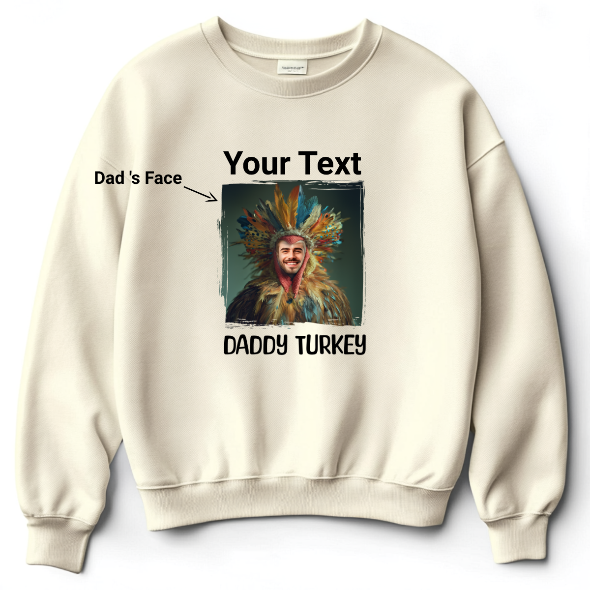 Custom Funny Thanksgiving Sweatshirt (Daddy Turkey) - Weave West